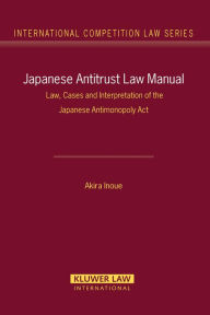 Japanese Antitrust Manual - Akira Inoue