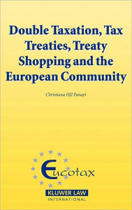 Double Taxation, Tax Treaties, Treaty Shopping and the European Community Christiana HJI Panayi Author