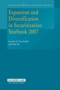 Expansion and Diversification of Securitization Yearbook 2007 Jan Job de Vries Robbe Author
