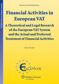 Financial Activities in European VAT: A Theoretical and Legal Research of the European VAT System Oskar Henkow Author