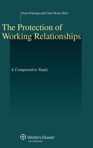 The Protection of Working Relationships. A Comparative Study Frans Pennings Editor