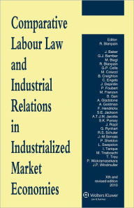 Comparative Labour Law And Industrial Relations In Industrialized Market Economies - R. Blanpain