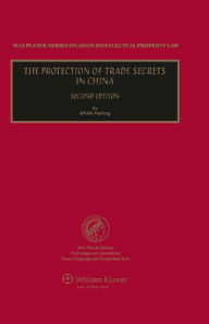 The Protection of Trade Secrets in China - 2nd Revised Edition Shan Hailing Author