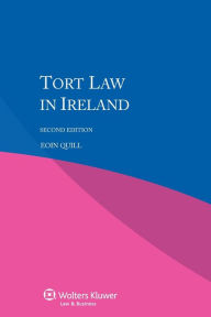 Tort Law in Ireland Eoin Quill Author