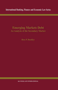 Emerging Markets Debt: An Analysis of the Secondary Market Ross P. Buckley Author