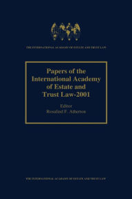 Papers of the International Academy of Estate & Trust Law 2001 - Atherton