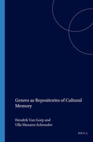 Genres as Repositories of Cultural Memory Brill Author