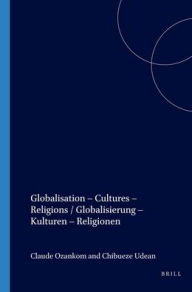 Globalisation - Cultures - Religions / Globalisierung - Kulturen - Religionen Brill Author