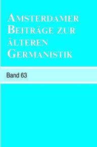 Amsterdamer Beitrage zur alteren Germanistik, Band 63 (2007) Brill Author