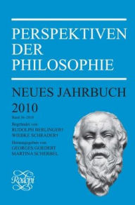 Perspektiven der Philosophie: Neues Jahrbuch Band 36 - 2010 Brill Author