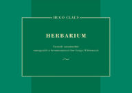 Herbarium Facsimile varianteneditie samengesteld en becommentarieerd door Georges Wildemeersch H Claus Author