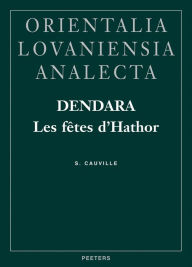 Dendara: Les Fetes d'Hathor S Cauville Author