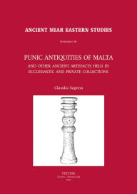 Punic Antiquities of Malta & Other Ancient Artefacts C Sagona Author