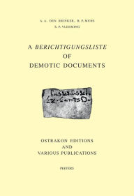 A Berichtigungsliste of Demotic Documents. B. Ostrakon Editions and Various Publications AA Den Brinker Editor