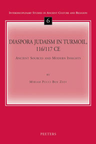 Diaspora Judaism in Turmoil, 116/117 CE: Ancient Sources and Modern Insights M Pucci Ben Zeev Author