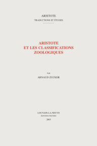 Aristote et les classifications zoologiques A Zucker Author