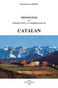 Phonologie et introduction a la morphologie du catalan ETO12 F Palau-Marti Author