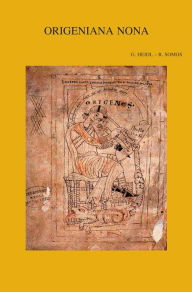 Origeniana Nona: Origen and the Religious Practice of His Time G Heidl Editor
