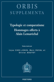 Typologie et comparatisme: Hommages offerts a Alain Lemarechal I Choi-Jonin Editor