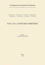 Paul et l'unite des chretiens - J Schlosser
