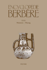Encyclopedie Berbere. Fasc. XXXI: Matmora - Mezrag Peeters Publishers Author