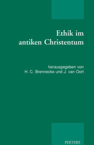 Ethik im antiken Christentum HC Brennecke Editor