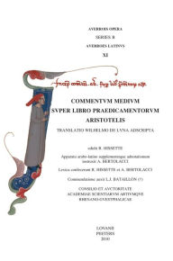 Commentum medium super libro Porphyrii. Translatio Wilhelmo de Luna adscripta: Averrois Opera Series B R Hissette Author