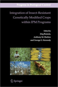 Integration of Insect-Resistant Genetically Modified Crops Within Ipm Programs - J. Rg Romeis