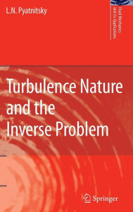 Turbulence Nature and the Inverse Problem L. N. Pyatnitsky Author