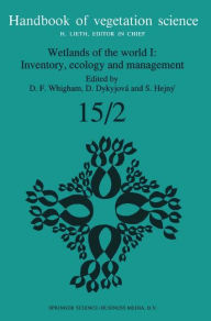 Wetlands of the World I: Inventory, Ecology and Management Dennis F. Whigham Editor