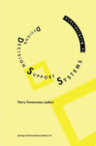 Design and Decision Support Systems in Architecture Harry J.P. Timmermans Editor