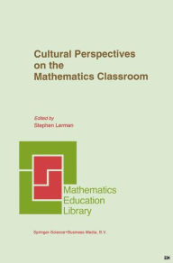Cultural Perspectives on the Mathematics Classroom - Steve Lerman