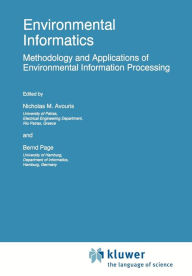 Environmental Informatics: Methodology and Applications of Environmental Information Processing Nicholas M. Avouris Editor