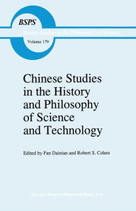 Chinese Studies in the History and Philosophy of Science and Technology Fan Dainian Editor