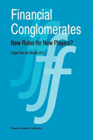 Financial Conglomerates: New Rules for New Players? - L. van den Berghe