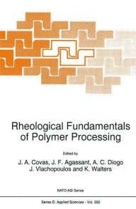 Rheological Fundamentals of Polymer Processing J.A. Covas Editor