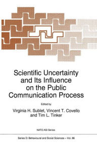 Scientific Uncertainty and Its Influence on the Public Communication Process - Virginia H. Sublet