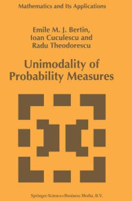 Unimodality of Probability Measures Emile M.J. Bertin Author