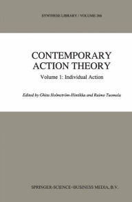 Contemporary Action Theory Volume 1: Individual Action - Ghita Holmström-Hintikka