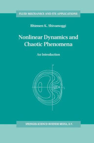 Nonlinear Dynamics and Chaotic Phenomena: An Introduction B.K Shivamoggi Author