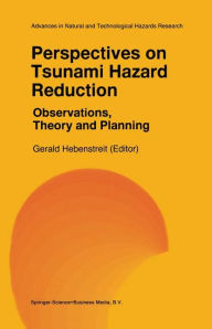 Perspectives on Tsunami Hazard Reduction: Observations, Theory and Planning Gerald T. Hebenstreit Editor