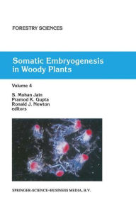Somatic Embryogenesis in Woody Plants: Volume 4 - S.M. Jain