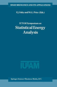 IUTAM Symposium on Statistical Energy Analysis F.J. Fahy Editor
