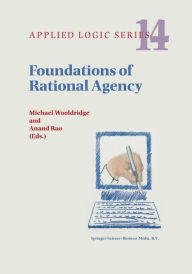 Foundations of Rational Agency Michael Wooldridge Editor