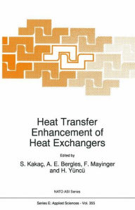 Heat Transfer Enhancement of Heat Exchangers Sadik Kakaç Editor