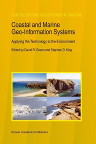 Coastal and Marine Geo-Information Systems: Applying the Technology to the Environment David R. Green Editor