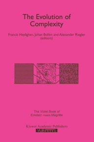 The Evolution of Complexity: The Violet Book of `Einstein Meets Magritte' Francis Heylighen Editor