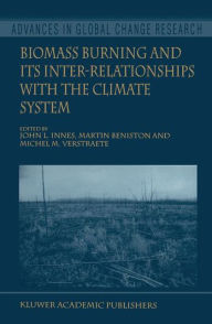 Biomass Burning and Its Inter-Relationships with the Climate System John L. Innes Editor