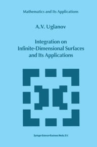 Integration on Infinite-Dimensional Surfaces and Its Applications A. Uglanov Author