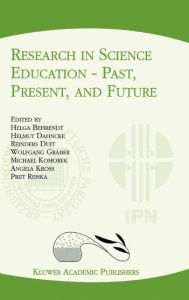 Research in Science Education - Past, Present, and Future Helga Behrendt Editor